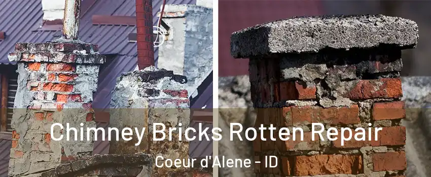  Chimney Bricks Rotten Repair Coeur d'Alene - ID