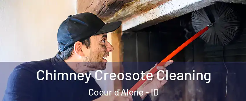  Chimney Creosote Cleaning Coeur d'Alene - ID