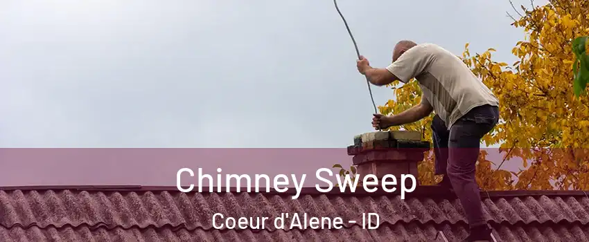  Chimney Sweep Coeur d'Alene - ID