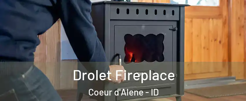  Drolet Fireplace Coeur d'Alene - ID