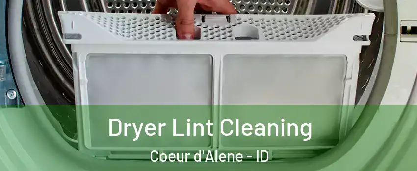  Dryer Lint Cleaning Coeur d'Alene - ID