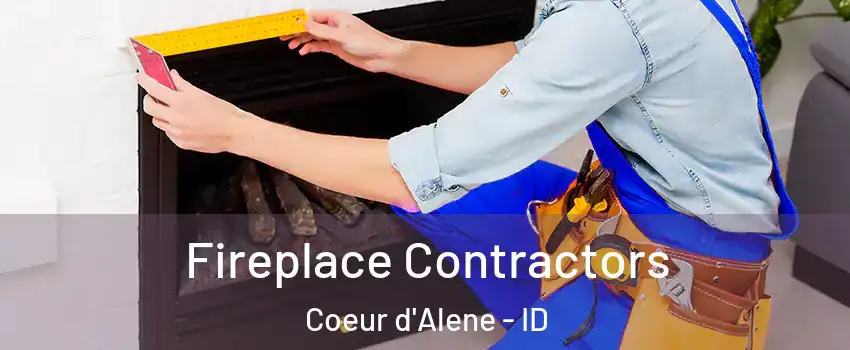  Fireplace Contractors Coeur d'Alene - ID