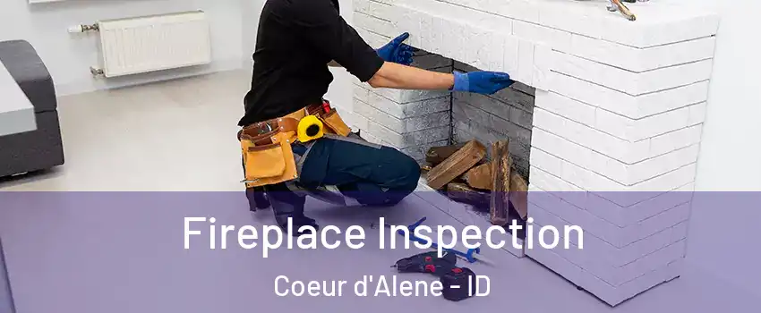  Fireplace Inspection Coeur d'Alene - ID
