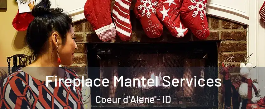  Fireplace Mantel Services Coeur d'Alene - ID
