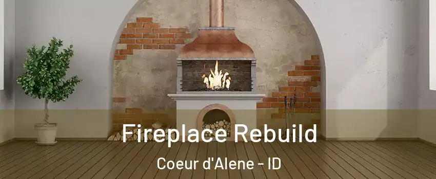  Fireplace Rebuild Coeur d'Alene - ID