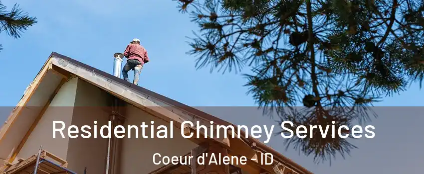 Residential Chimney Services Coeur d'Alene - ID
