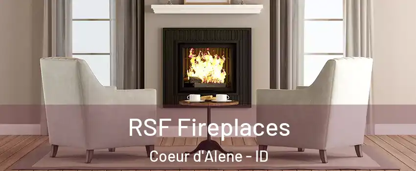  RSF Fireplaces Coeur d'Alene - ID