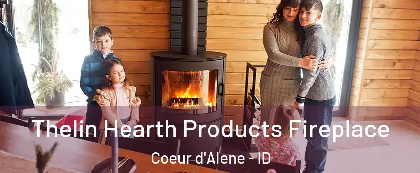  Thelin Hearth Products Fireplace Coeur d'Alene - ID