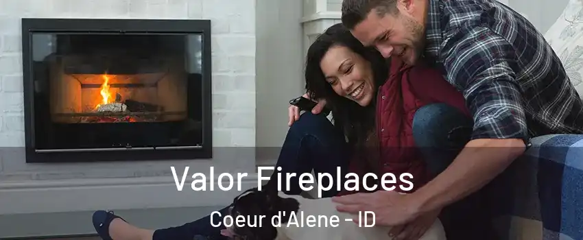  Valor Fireplaces Coeur d'Alene - ID