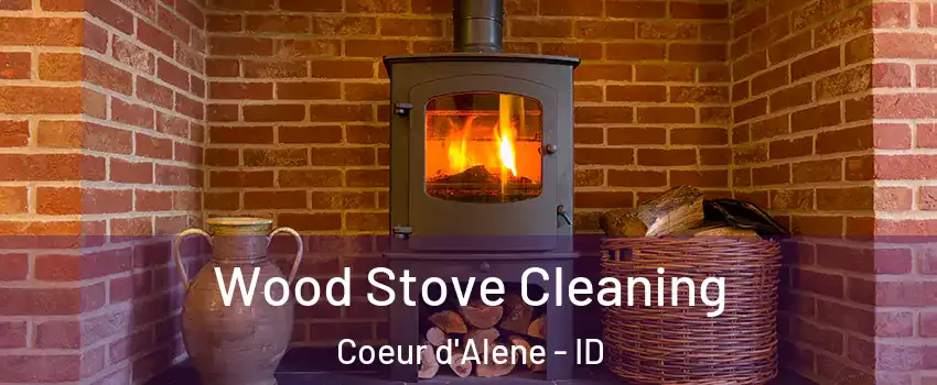  Wood Stove Cleaning Coeur d'Alene - ID